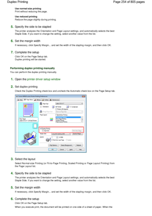 Page 254Use normal-size printing 
Print without reducing the page. 
Use reduced printing 
Reduce the page slightly during printing. 
5.Specify the side to be stapled 
The printer analyzes the Orientation and Page Layout settings, and automatically selects the best
Staple Side. If you want to change the setting, select another value from the list. 
6.Set the margin width 
If necessary, click Specify Margin... and set the width of the stapling margin, and then click OK. 
7.Complete the setup 
Click OK on the Page...