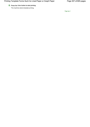 Page 3078.Press the Color button to start printing.
The machine starts template printing.
Page top
Page 307 of 805 pages Printing Template Forms Such As Lined Paper or Graph Paper
 