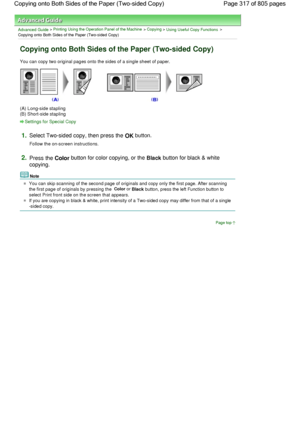 Page 317Advanced Guide > Printing Using the Operation Panel of the Machine > Copying > Using Useful Copy Functions >
Copying onto Both Sides of the Paper (Two-sided Copy)
Copying onto Both Sides of the Paper (Two-sided Copy)
You can copy two original pages onto the sides of a single sheet of paper.
(A) Long-side stapling 
(B) Short-side stapling 
Settings for Special Copy
1.Select Two-sided copy, then press the OK button.
Follow the on-screen instructions.
2.Press the Color button for color copying, or the Black...