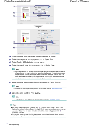 Page 49(1) Make sure that your machines name is selected in Printer.
(2) Select the page size of the paper to print in Paper Size.
(3) Select Quality & Media in the pop-up menu.
(4) Select the media type of the paper to print in Media Type.
 Note
 If you select A4, B5, A5, or Letter-sized plain paper when Automatically Select is selected
in Paper Source, the machine feeds the paper from the Cassette. If you select other sizes
or types of paper such as photo paper, the machine feeds the paper from the Rear...