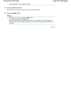 Page 597to change appears, then change the setting.
11.Set the printable DVD/CD.
Press the left Function button to see how to set the printable DVD/CD.
12.Press the Color button.
Note
Printing will not start if you press the Black button.
To cancel copying, press the Stop button.
After printing, allow the printing surface of the disc to dry naturally. Do not use hairdryers or
expose the disc to direct sunlight to dry the ink. Do not touch the printing surface until the ink
has dried.
Page top
Page 597 of 805...