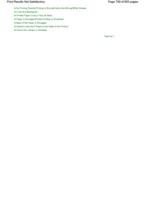 Page 709No Printing Results/Printing Is Blurred/Colors Are Wrong/White Streaks
Lines Are Misaligned
Printed Paper Curls or Has Ink Blots
Paper Is Smudged/Printed Surface Is Scratched
Back of the Paper Is Smudged
Vertical Lines Are Printed on the Sides of the Printout
Colors Are Uneven or Streaked
Page top
Page 709 of 805 pages Print Results Not Satisfactory
 