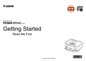 Page 1Make sure to read this manual before using the machine. Please keep it i\
n hand for future reference.
Getting Started
Read Me First
Photo All-In-One
series
 