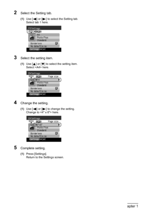 Page 4038Chapter 1Before Printing
2Select the Setting tab.
(1)Use [ ] or [ ] to select the Setting tab. 
Select tab 1 here.
3Select the setting item.
(1)Use [ ] or [ ] to select the setting item.
Select  here.
4Change the setting.
(1)Use [ ] or [ ] to change the setting.
Change to  here.
5Complete setting.
(1)Press [Settings].
Return to the Settings screen.
 