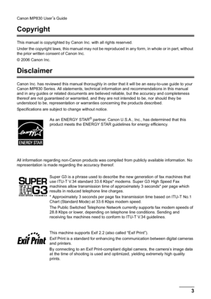 Page 53
Canon MP830 User’s Guide
Copyright
This manual is copyrighted by Canon Inc. with all rights reserved. 
Under the copyright laws, this manual may not be reproduced in any form, in whole or in part, without 
the prior written consent of Canon Inc.
© 2006 Canon Inc.
Disclaimer
Canon Inc. has reviewed this manual thoroughly in order that it will be an easy-to-use guide to your 
Canon MP830 Series. All statements, technical information and recommendations in this manual 
and in any guides or related...