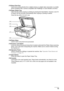 Page 15Chapter 1 13Before Printing
(12) Direct Print Port
Used when printing directly from a digital camera or a digital video camcorder or a mobile 
phone equipped with a camera compatible with PictBridge or Canon Bubble Jet Direct.
(13) Paper Output Tray
Open this tray before copying or printing by pressing the Open Button. However, even if it 
is closed, the tray will open automatically when copying or printing is started.
Close the tray when it is not in use.
(14) Platen Glass
Used to load a document to be...