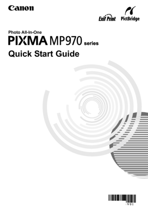 Page 1Photo All-In-One
Quick Start Guide
 
 
The following ink tanks are compatible with this product.
For information on product specifications, please visit our website at 
www.usa.canon.com
QT5-1193-V01 XXXXXXXX ©CANON INC.2007 PRINTED IN THAILAND
series
Quick Start Guide
 