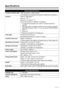 Page 104
100Appendix
Specifications
General Specifications
Printing resolution (dpi) 9600 (horizontal)* x 2400 (vertical)
* Ink droplets can be placed with a pitch of 1/9600 inch at minimum.
Interface USB 2.0 High Speed
*1 /
IrDA ver. 1.2*2 /
Bluetooth 1.2 (Option)*2 *3 /
Wired LAN Interface (100BASE-TX/10BASE-T) 
*1 A computer that complies with USB 2.0 Hi-Speed standard is  required.
Since the USB 2.0 Hi-Speed interface is fully upwardly compatible 
with USB Full-Speed (USB 1.1), it can be used at USB...