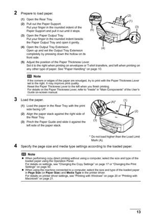 Page 1713
Before Using the Machine
2Prepare to load paper.
(1) Open the Rear Tray.
(2) Pull out the Paper Support.
Put your finger in the rounded indent of the 
Paper Support and pull it out until it stops.
(3) Open the Paper Output Tray.
Put your finger in the rounded indent beside 
the Paper Output Tray and open it gently.
(4) Open the Output Tray Extension.
Open up and set the Output Tray Extension 
completely by pressing  down the hollow on its 
front side.
(5) Adjust the position of the Paper Thickness...