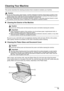 Page 7773 Routine Maintenance
Cleaning Your Machine
This section describes the cleaning procedure that is needed to maintain your machine.
„Cleaning the Exterior of the Machine
Be sure to use a soft cloth such as eyeglasses cleaning cloth and wipe off dirt on the surface 
with it gently. Smooth out wrinkles on the cloth if necessary before cleaning.
„Cleaning the Platen Glass and Document Cover
With a clean, soft, lint-free cloth, wipe the Platen Glass (D), the inner side of the Document 
Cover (white sheet)...