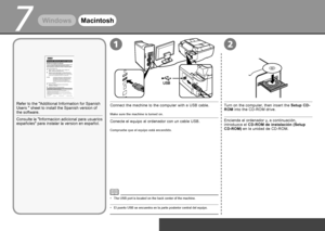 Page 24


7

21
7
WindowsMacintosh
Conecte el equipo al ordenador con un cable USB.
Compruebe que el equipo está encendido.
El puerto USB se encuentra en la parte posterior central del equipo.•
Encienda el ordenador y, a continuación, introduzca el CD-ROM de instalación (Setup CD-ROM) en la unidad de CD-ROM.
Consulte la "Informacion adicional para usuarios españoles" para instalar la version en español.
Connect the machine to the computer with a USB cable.
Make sure the machine is turned on....