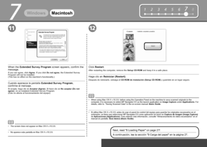 Page 28


7

12345678

1211
WindowsMacintosh
Haga clic en Reiniciar (Restart).
Después de reiniciarlo, extraiga el CD-ROM de instalación (Setup CD-ROM) y guárdelo en un lugar seguro.
Si utiliza Mac OS X v.10.3.9, antes de usar el panel de control del equipo para guardar los originales escaneados en el ordenador, se tiene que seleccionar MP Navigator EX como aplicación de inicio en Captura de Imagen (Image Capture) de Aplicaciones (Applications). Para obtener más información, consulte...