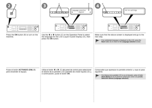 Page 14CDB23
E
4

Pulse el botón ACTIVADO (ON)  (B) 
para encender el equipo.Utilice el botón  [ o  ] (C) del panel de control para seleccionar el idioma de la pantalla LCD (pantalla de cristal líquido) (D) y, a continuación, pulse el botón  OK.
Compruebe que aparezca la pantalla anterior y vaya al paso 
siguiente.
Si el idioma de la pantalla LCD no es el deseado, pulse el botón 
Atrás (Back)  (E) en el panel de control para volver a la pantalla 
Selección idioma (Language selection) .
•
Press the 
ON...