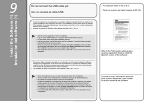 Page 289

Instalación del software (1)
Para poder utilizar el equipo conectado a un ordenador, se debe copiar (instalar) el software, incluidos los controladores, en el disco duro del ordenador. El proceso de instalación tarda unos 20 minutos. (El tiempo necesario para instalar varía en función del entorno del ordenador o del número de aplicaciones que se vayan a instalar).
Las pantallas se basan en Windows Vista Ultimate y Mac OS X v.10.5.x.
•
•
Cierre las aplicaciones que se estén ejecutando antes...