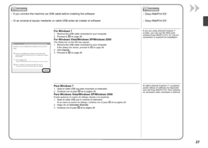 Page 29
Easy-WebPrint EX
□
Si utiliza Internet Explorer 7 o posterior, 
puede utilizar el software de impresión 
para web Easy-WebPrint EX. Para instalarlo, es necesario estar conectado a Internet.
Si se conecta el equipo mediante un cable USB antes de instalar el software:
□
Para Windows 7
1. Quite el cable USB que esté conectado al ordenador.
2.  Continúe con el paso  de la página 28.
Para Windows Vista/Windows XP/Windows 2000Puede aparecer el cuadro de diálogo situado a la izquierda.
Si se cierra...