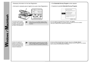 Page 34Serial No.* * * * * * * * *
B

Información necesaria para el registro de usuario (User Registration)
□
A la hora de registrar el 
producto, es necesario su 
número de serie. El número de serie está situado en el interior del equipo (tal como muestra la ilustración).
Si está encendido, el soporte de cartucho FINE (FINE Cartridge Holder) se desplazará cuando 
se abra la unidad de escaneado (cubierta) (B).
•
Si desea admitir Extended Survey Program, haga clic en 
Aceptar (Agree). 
Si hace clic en...