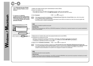 Page 463 2 1
A-10

Si aparece la Lista de 
puntos de acceso detectados 
(Detected 
Access Points List) 
o la pantalla  Puntos de acceso 
(Access Points)
□
1.Seleccione el nombre del punto de acceso/nombre de la red (SSID).
Vaya a
  en la página 46.3.Haga clic en  Conectar (Connect) .
2.Introduzca el nombre de la red.
Introduzca correctamente las letras en mayúsculas y minúsculas. Se distinguen mayúsculas de minúsculas.
 Para utilizar el número de clave WEP 2, 3 ó 4, haga clic en Número de clave WEP...