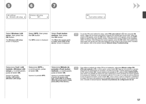 Page 59756

Seleccione Método de 
pulsador (Push button 
method)  y, a continuación, pulse el botón  OK.
Para utilizar el método de código PIN en la instalación, seleccione  Método código PIN (PIN code method)  en
  y, a continuación, pulse el botón  OK. Siga las instrucciones en pantalla para hacer las operaciones en el equipo y el punto de acceso. Cuando apa\
rezca la pantalla 
en
 , pulse el botón  OK. Cuando aparezca la pantalla en
 , pulse el botón COPIA (COPY) 
para volver a la pantalla de...