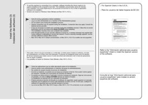 Page 68
Cierre las aplicaciones que se estén ejecutando antes de la instalaci\
ón.
Inicie la sesión como administrador (o miembro del grupo de administradores).
No cambie de usuario durante el proceso de instalación.
Durante la instalación, es posible que se tenga que conectar a Internet. Esto puede implicar gastos de conexión. Consulte con el proveedor de servicios de Internet.Es posible que deba reiniciar el ordenador durante el proceso de instalación. Siga las instrucciones en pantalla y no retire...