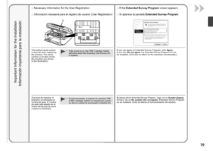 Page 81Serial No.* * * * * * * * *
A

Información importante para la instalación
Información necesaria para el registro de usuario (User Registratio n)□
Si desea admitir Extended Survey Program, haga clic en Aceptar (Agree). Si hace clic en No aceptar (Do not agree) , Extended Survey Program 
no se instalará. (Esto no afecta al funcionamiento del equipo).
A la hora de registrar el 
producto, es necesario su número de serie. El número de serie está situado en el interior del equipo (tal como 
muestra...