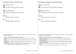 Page 2Número de modelo: K10349 (MX350)
Símbolos utilizados en este documento
■
Notas informativas. Instrucciones que incluyen información importante.
Operaciones que tardan cierto tiempo en completarse.
Indica las operaciones en Windows.
Indica las operaciones en Macintosh. Acciones prohibidas.
Microsoft es una marca comercial registrada de Microsoft Corporation.
Windows es una marca comercial o una marca comercial registrada de Microsoft Corporation en 
EE  
UU y/u otros países.
Windows Vista es una marca...