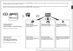 Page 3
Los manuales en pantalla se pueden ver en un ordenador. Se incluyen en el Setup CD-ROM y se instalan durante el proceso de instalación del software. Quizá en algunos idiomas haya partes del manual que 
aparezcan en inglés. Para obtener más información sobre cómo abrir los manuales en pantalla, consulte la página 75.
Describe cómo configurar y usar el equipo.
G u í a   d e   i n i c i o   
( e s t e   m a n u a l )
S o l u c i ó n   d e   p r o b l e m a s 
d e c

o n f i g u r a c i ó n   d e   r e...