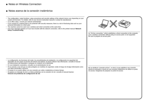 Page 38Notas acerca de la conexión inalámbrica
■
La configuración, las funciones del router, los procedimientos de instalación y la configuración de seguridad del 
dispositivo de red varían en función del entorno del sistema. Si desea obtener más información, consulte el manual 
de  
instrucciones del dispositivo o póngase en contacto con el fabricante\
.
En una instalación corporativa, consulte con el administrador de red.\
Si se conecta a una red que no está protegida con medidas de seguridad,...