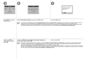 Page 46567

Seleccione WPS y, a 
continuación, pulse el 
botón  OK. Seleccione 
Método de pulsador (Push button method)  y, a 
continuación, pulse el botón  OK.
Para utilizar el método de código PIN en la instalación, seleccione  Método de código PIN (PIN code method) en
  y, a continuación, pulse el botón  OK. Siga las 
instrucciones en pantalla para hacer las operaciones en el equipo y el punto de acceso. Cuando aparezca la pantalla de  , pulse el botón OK. Cuando vuelva a 
aparecer la pantalla de...