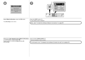 Page 6067
F

Seleccione LAN cableada activa (Wired LAN active)  
y, a continuación, pulse el botón  OK.Pulse el botón  COPIA (COPY)  (F).
Aparecerá la pantalla de copia en espera.
A continuación, lea “12 Instalación del software (Conexión de red)” en la página 59.
Volverá a aparecer la pantalla  Configuración de LAN 
(L
AN  settings) .
Select Wired LAN active , press the OK button.
Next, read "12 Install the Software (Network Connection)" on page 59!
Press the  COPY button (F).
The copy...