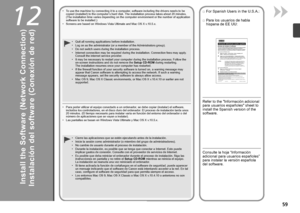 Page 6112

Cierre las aplicaciones que se estén ejecutando antes de la instalaci\
ón.
Inicie la sesión como administrador (o miembro del grupo de administradores).
No cambie de usuario durante el proceso de instalación.
Durante la instalación, es posible que se tenga que conectar a Internet. Esto puede 
implicar gastos de conexión. Consulte con el proveedor de servicios de Internet.
Es posible que deba reiniciar el ordenador durante el proceso de instala\
ción. Siga las 
instrucciones en pantalla y no...