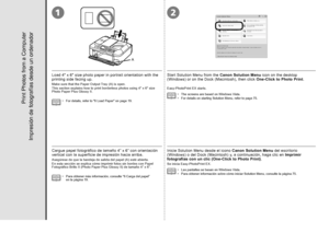 Page 8012
A

Impresión de fotografías desde un ordenador
Cargue papel fotográfico de tamaño 4” x 6” con orientación 
vertical con la superficie de impresión hacia arriba.
Asegúrese de que la bandeja de salida del papel (A) esté abierta.
En esta sección se explica cómo imprimir fotos sin bordes con Papel 
Fotográfico Brillo II (Photo Paper Plus Glossy II) de tamaño 4” x 6”. Para obtener más información, consulte “6 Carga del papel” 
en 
la página 19.
•
Inicie Solution Menu desde el icono 
Canon...