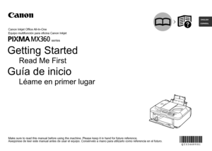 Page 1
ESPAÑOL
ENGLISH
series
Asegúrese de leer este manual antes de usar el equipo. Consérvelo \
a mano para utilizarlo como referencia en el futuro.
Guía de inicio
Equipo multifunción para oficina Canon Inkjet
Léame en primer lugar
Make sure to read this manual before using the machine. Please keep it in hand for future reference.
Getting Started
Canon Inkjet Office All-In-One
Read Me First
 