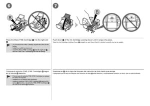 Page 12
76
0
Coloque el cartucho FINE (FINE Cartridge)  negro en la ranura  derecha.
Procure que el cartucho FINE (FINE Cartridge) no golpee los lados del soporte.Instálelo en un entorno bien iluminado.Instale el cartucho FINE (FINE Cartridge)  negro en la ranura  derecha y el cartucho FINE (FINE Cartridge)  de color en la ranura  izquierda.
•
••
Presione en  de la tapa de bloqueo del cartucho de tinta hasta que encaje.Compruebe que la tapa de bloqueo del cartucho de tinta  esté derecha y correctamente...