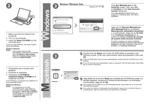 Page 20
23
3

Windows 7/Windows Vista
Windows XP
Haga clic en Ejecutar Msetup4.exe (Run Msetup4.exe) en la pantalla Reproducción automática (AutoPlay) y, a continuación, haga clic en Sí (Yes) o en Continuar (Continue) en el cuadro de diálogo Control de cuentas de usuario (User Account Control).
Si vuelve a aparecer el cuadro de diálogo Control de cuentas de usuario (User Account Control) en los pasos siguientes, haga clic en Sí (Yes) o en Continuar (Continue).
Si la carpeta del CD-ROM no se abre...