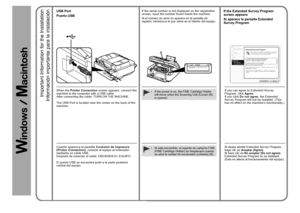 Page 22
Serial No.* * * * * * * * *

B
0
Información importante para la instalación
Puerto USBSi el número de serie no aparece en la pantalla de registro, introduzca el que viene en el interior del equipo.Si aparece la pantalla Extended Survey Program
Si desea admitir Extended Survey Program, haga clic en Aceptar (Agree). Si hace clic en No aceptar (Do not agree), Extended Survey Program no se instalará. (Esto no afecta al funcionamiento del equipo).
Cuando aparezca la pantalla Conexión de impresora...