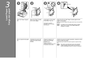 Page 161
2
A
B
12D
C
43

3
Carga del papel
Abra el soporte del papel 
(A).Desplace las guías del 
papel (B) hasta ambos 
bordes.Cargue el papel en el 
centro de la bandeja 
posterior (C).
Cargue el papel con 
orientación vertical con la cara 
de impresión hacia arriba.
Deslice las guías de papel izquierda y derecha contra 
ambos bordes del papel.
Compruebe que la altura de la pila de papel no supere la línea 
(D).
Para obtener más información sobre cómo manipular 
el papel, consulte “Carga de papel”...