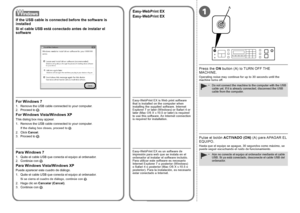 Page 22A
1
0
Si el cable USB está conectado antes de instalar el 
softwareEasy-WebPrint EX
Si se cierra el cuadro de diálogo, continúe con
 .
1. Quite el cable USB que conecta el equipo al ordenador.
2.  Haga clic en  Cancelar (Cancel) .
3.

  Continúe con
 .
Para Windows 7
1. Quite el cable USB que conecta el equipo al ordenador.
2.  Continúe con
 .
Para Windows Vista/Windows XP
Puede aparecer este cuadro de diálogo.
Easy-WebPrint EX es un software de 
impresión para web que se instala en el 
ordenador al...