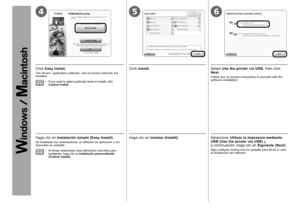 Page 24456

Haga clic en Instalación simple (Easy Install) .
Se instalarán los controladores, el software de aplicación y los 
manuales en pantalla.
Haga clic en Instalar (Install) .
Si desea seleccionar unos elementos concretos para 
instalarlos, haga clic en  Instalación personalizada 
(Custom Install).
•Siga cualquier instrucción en pantalla para llevar a cabo 
la instalación del software.
Seleccione 
Utilizar la impresora mediante 
USB (Use the printer via USB)  y, 
a  c
ontinuación, haga clic en...