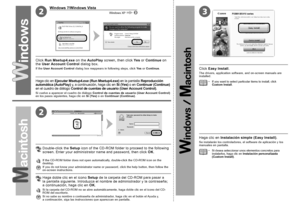 Page 302
2
3

Windows 7/Windows Vista
Windows XP
Haga clic en Ejecutar Msetup4.exe (Run Msetup4.exe)  en la pantalla Reproducción 
automática (AutoPlay)  y, a continuación, haga clic en  Sí (Yes) o en Continuar (Continue)  
en el cuadro de diálogo  Control de cuentas de usuario (User Account Control) .
Si vuelve a aparecer el cuadro de diálogo Control de cuentas de usuario (User Account Control)  
en los pasos siguientes, haga clic en  Sí (Yes) o en Continuar (Continue) .
Si no sabe su nombre o...