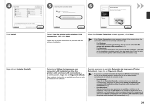 Page 31456

Haga clic en Instalar (Install) .Seleccione Utilizar la impresora con 
conexión LAN inalámbrica (Use the 
printer with wireless LAN connection)  y, 
a  c

ontinuación, haga clic en  Siguiente (Next).
Siga cualquier instrucción en pantalla para llevar a cabo 
la instalación del software.
Cuando aparezca la pantalla  Detección de impresora (Printer 
Detection) , haga clic en  Siguiente (Next) .
Si aparece la pantalla  Conexión de impresora (Printer Connection)  
en vez de la pantalla...