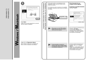 Page 381
Serial No.* * * * * * * * *
A

Información (1)
Siga cualquier instrucción en pantalla para 
llevar a cabo la instalación del software.
Haga clic en  Siguiente (Next) .
Información importante para la instalación
Si el número de serie no aparece en la pantalla 
de registro, introduzca el que viene en el interior 
del equipo.
Si está encendido, el soporte de 
cartucho FINE (FINE Cartridge Holder) 
se desplazará cuando se abra la unidad 
de escaneado (cubierta) (A).
•
Si aparece la pantalla...
