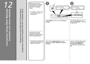 Page 4812
A12
B

Configuración inalámbrica mediante WPS (Wi-Fi Protected Setup)
Lea esta sección sólo 
si utiliza una conexión 
inalámbrica mediante WPS 
(Wi-Fi Protected Setup). 
Consulte en el manual del 
punto de acceso todos los 
detalles sobre WPS.
•Conexión con otros métodosUtilice el botón 
Menú (Menu) (A) para 
seleccionar  Config. dispositivo (Device 
settings) .Utilice el botón  [ o  ] (B) para 
seleccionar  Configuración 
de LAN (LAN settings)  y, 
a  c

ontinuación, pulse el botón 
OK...