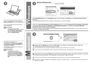 Page 5423
3

Windows 7/Windows Vista
Windows XP
Encienda el ordenador y, a 
continuación, introduzca el CD-ROM 
de instalación (Setup CD-ROM)  en la 
unidad de CD-ROM.
Si usa Windows, el programa de instalación se 
inicia automáticamente.
Para Windows
Si el programa no se inicia 
automáticamente, haga doble clic 
en el icono del CD-ROM en  Equipo 
(Computer) o Mi PC (My Computer). 
Cuando aparezca el contenido del CD-
ROM, haga doble clic en  MSETUP4.
EXE.
•
Haga clic en 
Ejecutar Msetup4.exe (Run...