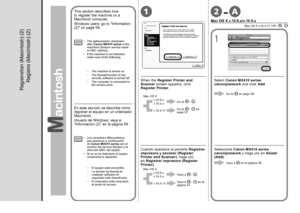 Page 581A-2

Mac OS X v.10.6.x/v.10.5.x
Mac OS X v.10.4.11 - 
1
Registro (Macintosh) (2)
Los caracteres alfanuméricos 
que aparecen a continuación 
de Canon MX410 series  son el 
nombre del servicio Bonjour o la 
dirección MAC del equipo.
Si no se ha detectado el equipo, 
compruebe lo siguiente.
•
•
El equipo está encendido.
La función de firewall de 
cualquier software de 
seguridad está desactivada.
El ordenador está conectado 
al punto de acceso.
−
−
−
En esta sección se describe cómo 
registrar el...