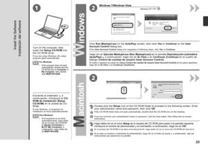 Page 3512
2

Windows 7/Windows Vista
Windows XP
Encienda el ordenador y, a 
continuación, introduzca el CD-
ROM de instalación (Setup 
CD-ROM)  en la unidad de CD-
ROM.
Si usa Windows, el programa de 
instalación se inicia automáticamente.
Instalación del softwareHaga clic en  Ejecutar Msetup4.exe (Run Msetup4.exe)  en la pantalla Reproducción automática 
(AutoPlay) y, a continuación, haga clic en  Sí (Yes) o en Continuar (Continue)  en el cuadro de 
diálogo  Control de cuentas de usuario (User...