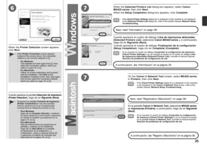 Page 3767
7

Cuando aparezca la pantalla Detección de impresora 
(Printer Detection), haga clic en  Siguiente (Next) .
Si aparece la pantalla  Conexión de impresora 
(Printer Connection) en vez de la pantalla 
anterior, significa que no se ha seleccionado 
correctamente el método de conexión en
 .
•
Para Windows 
Haga clic en 
Cancelar (Cancel)  y comience 
de nuevo desde
 ; a continuación, seleccione 
el método de conexión que seleccionó en la 
página 
18, en  .
Para Macintosh 
Siga las instrucciones...