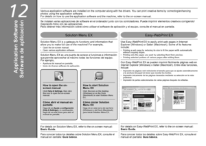 Page 46
12
Solution Menu EXEasy-WebPrint EX
Software de aplicación
Apertura del manual en pantalla.
Inicio de diverso software de aplicación.
•
•
Solution Menu EX es una puerta de acceso a funciones e información 
que permite aprovechar al máximo todas las funciones del equipo.
 
Por ejemplo,
Cómo abrir el manual en 
pantalla
Haga clic en  Ayuda y configuración 
(Help & Settings)  y, a continuación, 
haga clic en este icono para abrir el 
manual en pantalla.
Cómo iniciar Solution 
Menu EX
Haga clic en...