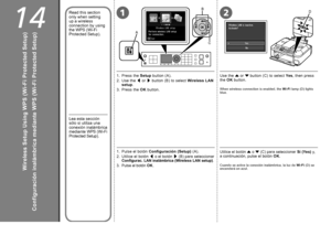 Page 5214
AB
C
12D
0
Lea esta sección 
sólo si utiliza una 
conexión inalámbrica 
mediante 
WPS (Wi-Fi 
Protected Setup). 
Utilice el botón  { o  } (C) para seleccionar  Sí (Yes) y, 
a continuación, pulse el botón OK .
Cuando se active la conexión inalámbrica, la luz de  Wi-Fi (D) se 
encenderá en azul.
1.  Pulse el botón  Configuración (Setup)  (A).
2
.   Utilice el botón  [ o el botón  ] (B) para seleccionar 
Configurac. LAN inalámbrica (Wireless LAN setup) .
3.
  Pulse el botón 
OK .
Configuración...