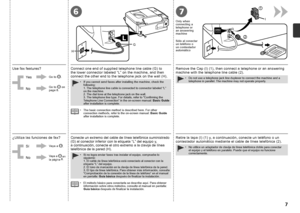 Page 976
2
1
I
G
H

Sólo al conectar 
un teléfono o 
un contestador 
automático
Retire la tapa (I) (1) y, a continuación, conecte un teléfono o un 
contestador automático mediante el cable de línea telefónica (2).Conecte un extremo del cable de línea telefónica suministrado 
(G) al conector inferior con la etiqueta “L” del equipo y, 
a  c
ontinuación, conecte el otro extremo a la clavija de línea 
telefónica de la pared (H).
Si no logra enviar faxes tras instalar el equipo, compruebe lo 
siguiente: 
1. El...