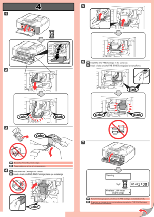 Page 2
4

5

6

7

1

2

1

2

3

4

Si aparece un mensaje de error, compruebe que los cartuchos FINE (FINE Cartridges) están instalados correctamente.
Tenga cuidado con la tinta de la cinta protectora.
Inserte el cartucho FINE (FINE Cartridge) hasta que se detenga.
Instale el otro cartucho FINE (FINE Cartridge) de la misma forma.
If an error message appears, check that the FINE Cartridges are installe\
d correctly.
Be careful of ink on the protective tape.
Insert the FINE Cartridge until it stops.
Install the...